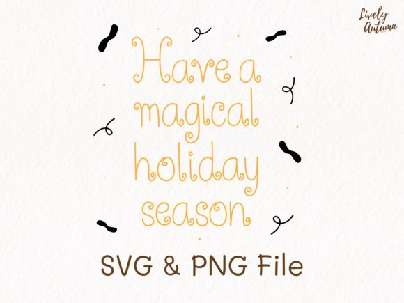 Download Have a Magical Holiday Season Lettering - Lettering Collection